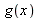 g(x)